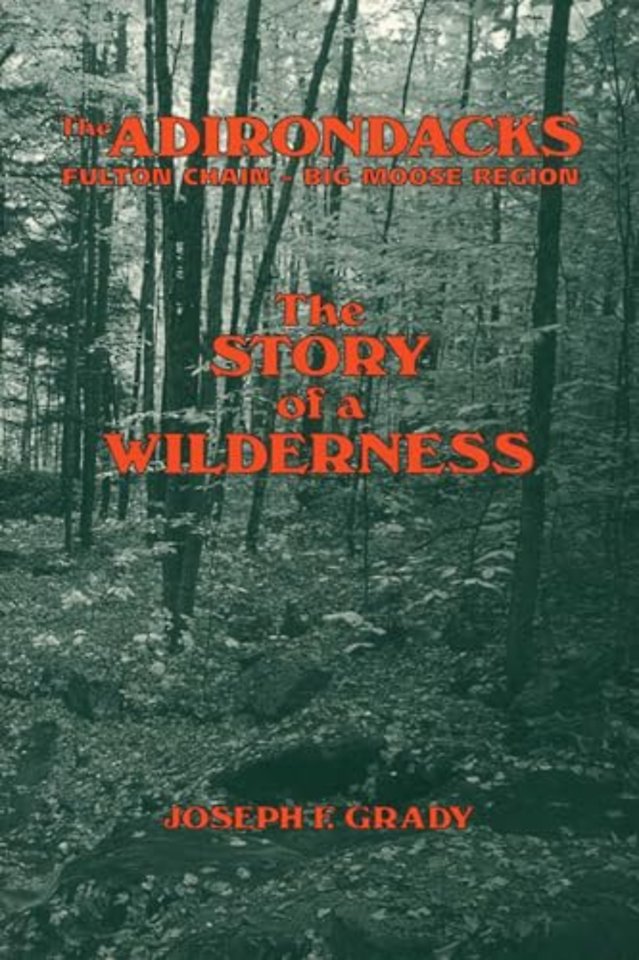 The Adirondacks: Fulton Chain—Big Moose Region