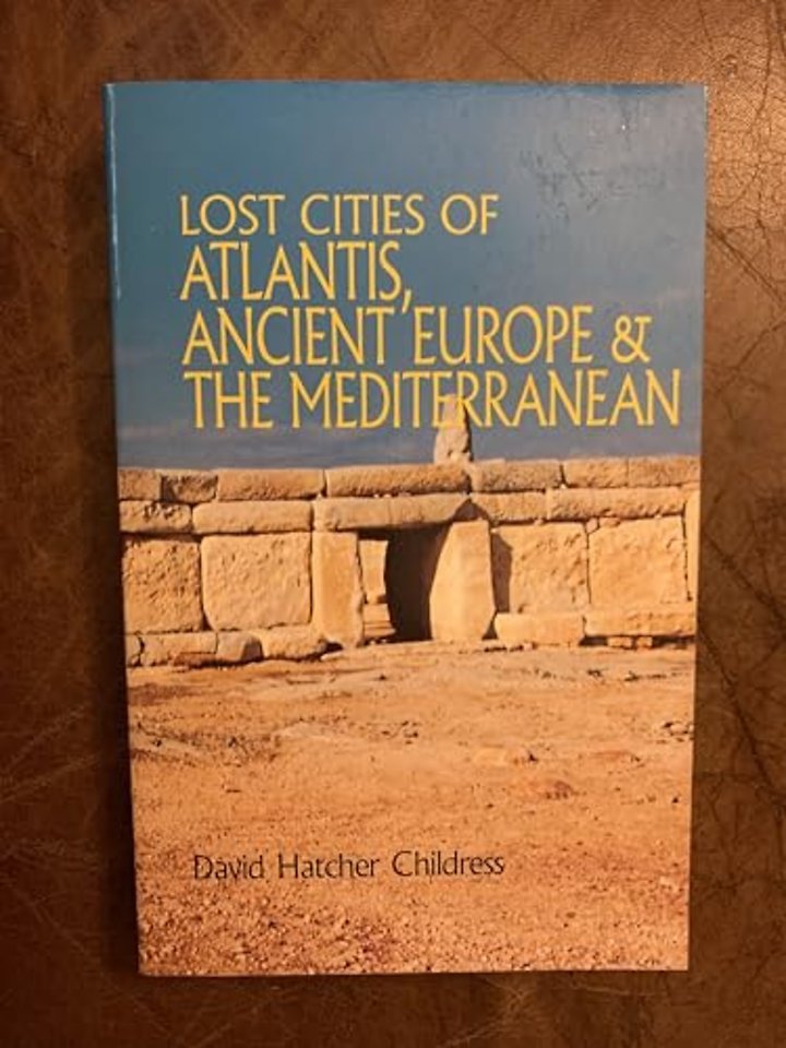 Lost Cities of Atlantis, Ancient Europe & the Mediterranean