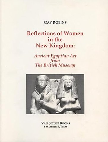 Reflections of Women in the New Kingdom