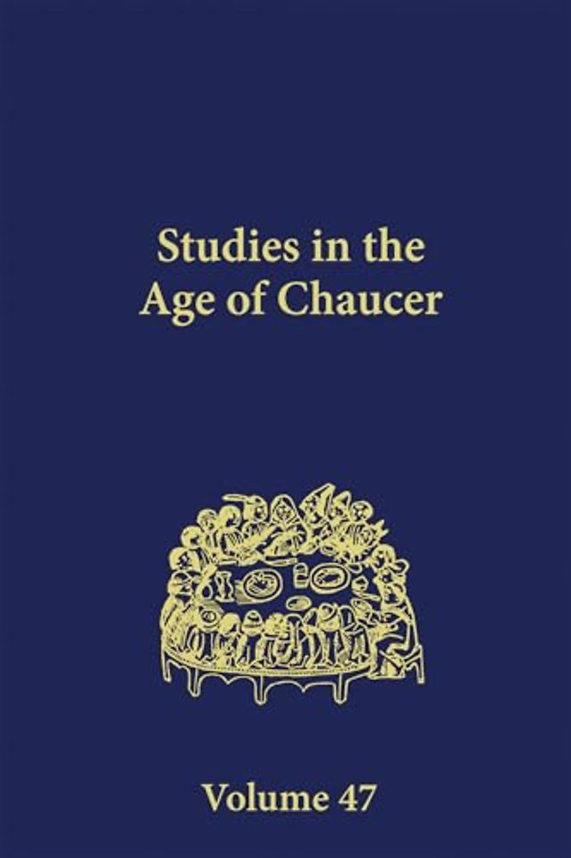 Studies in the Age of Chaucer – Volume 47