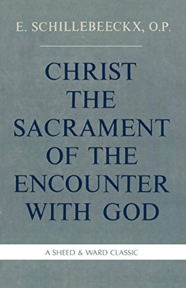 Christ the Sacrament of the Encounter With God