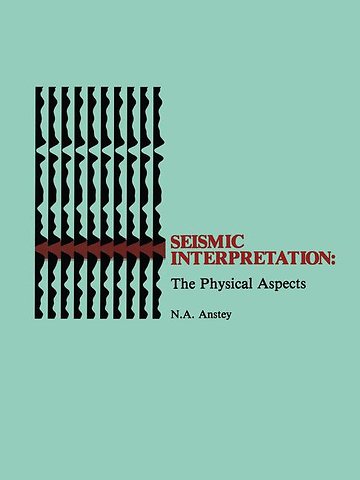 Seismic Interpretation: The Physical Aspects