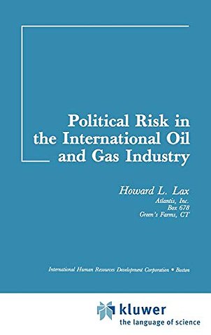 Political Risk in the International Oil and Gas Industry