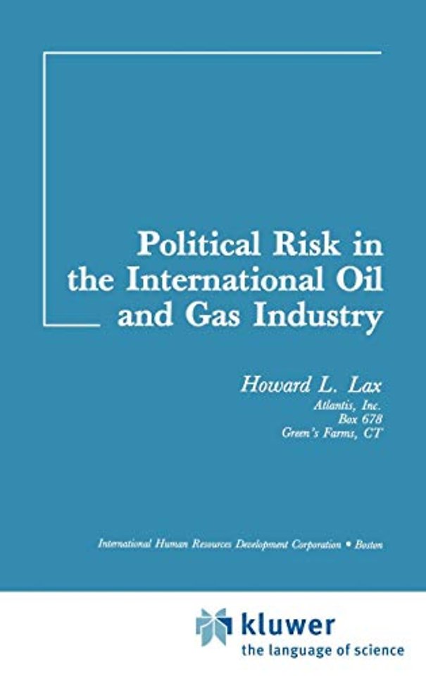Political Risk in the International Oil and Gas Industry