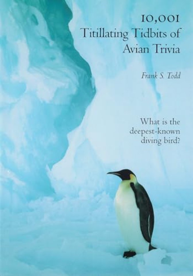 10,001 Titillating Tidbits of Avian Trivia