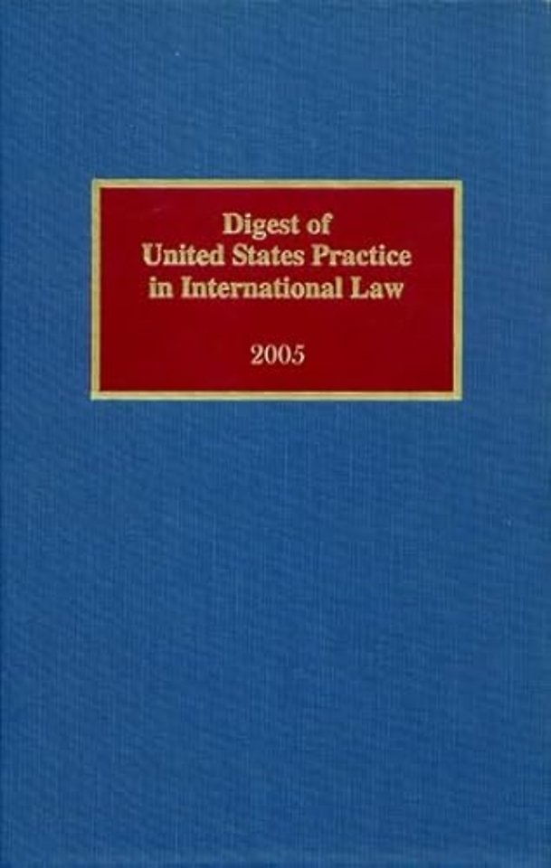 Digest of United States Practice in International Law, 2005