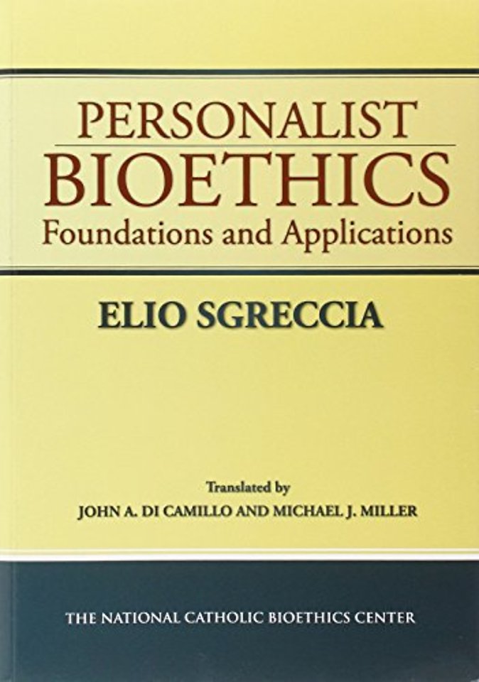 Personalist Bioethics – Foundations and Applications