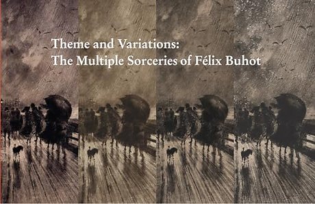 Theme and Variations – The Multiple Sorceries of Félix Buhot