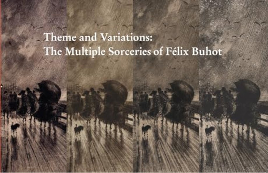 Theme and Variations – The Multiple Sorceries of Félix Buhot