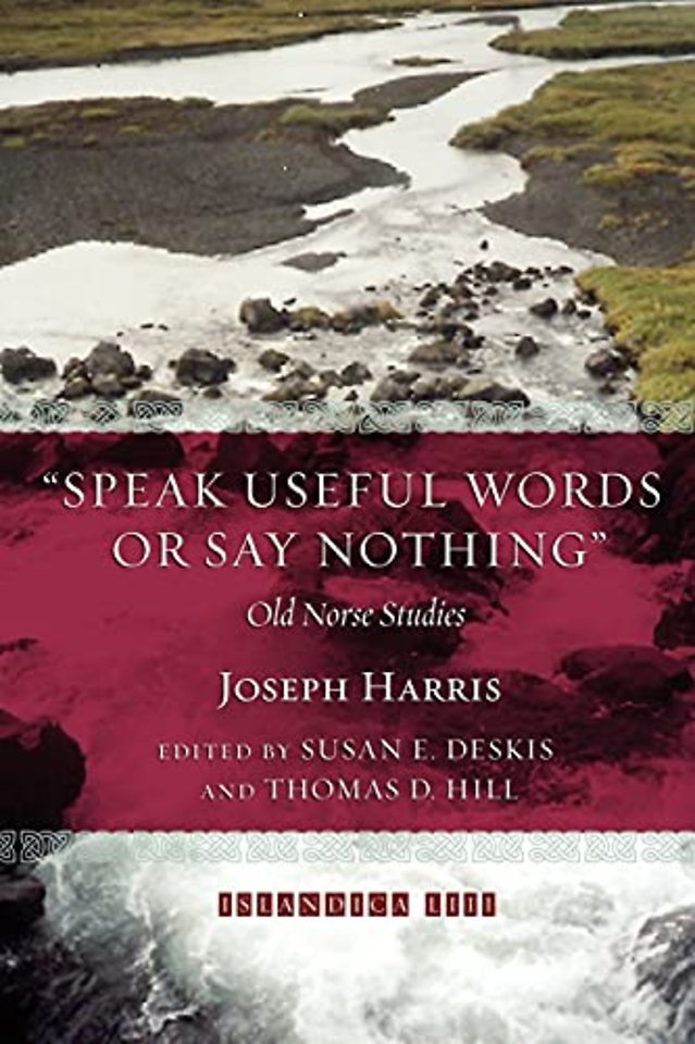 "Speak Useful Words or Say Nothing" – Old Norse Studies
