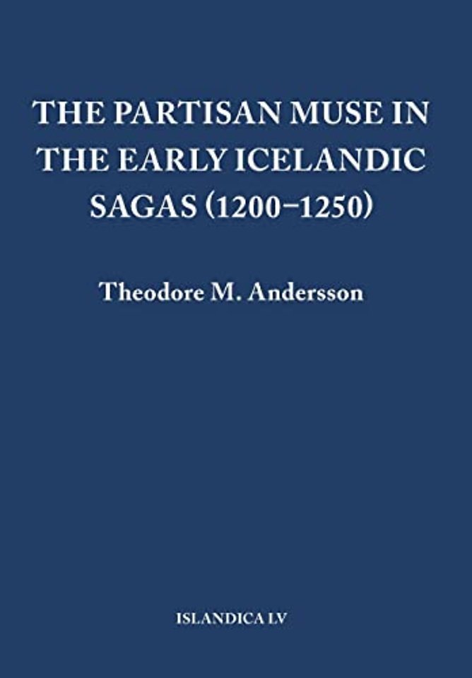The Partisan Muse in the Early Icelandic Sagas (1200–1250)