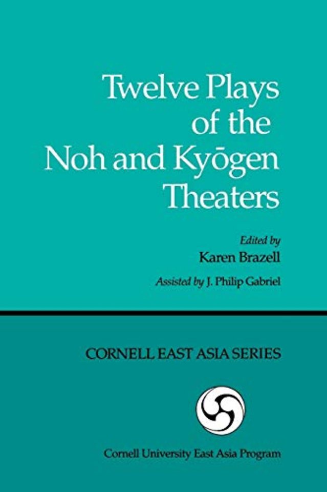 Twelve Plays of the Noh and Kyogen Theaters