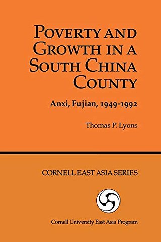 Poverty and Growth in a South China County – Anxi, Fujian, 1949–1992