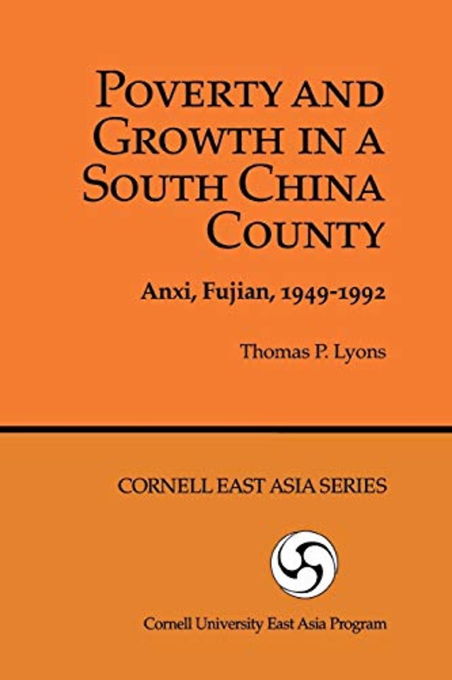 Poverty and Growth in a South China County – Anxi, Fujian, 1949–1992