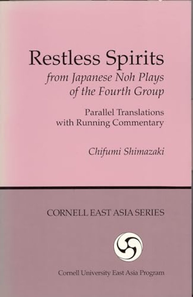 Restless Spirits from Japanese Noh Plays of the – Parallel Translations with Running Commentary