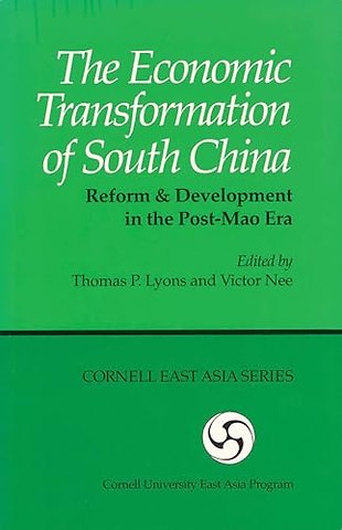The Economic Transformation of South China – Reform and Development in the Post–Mao Era