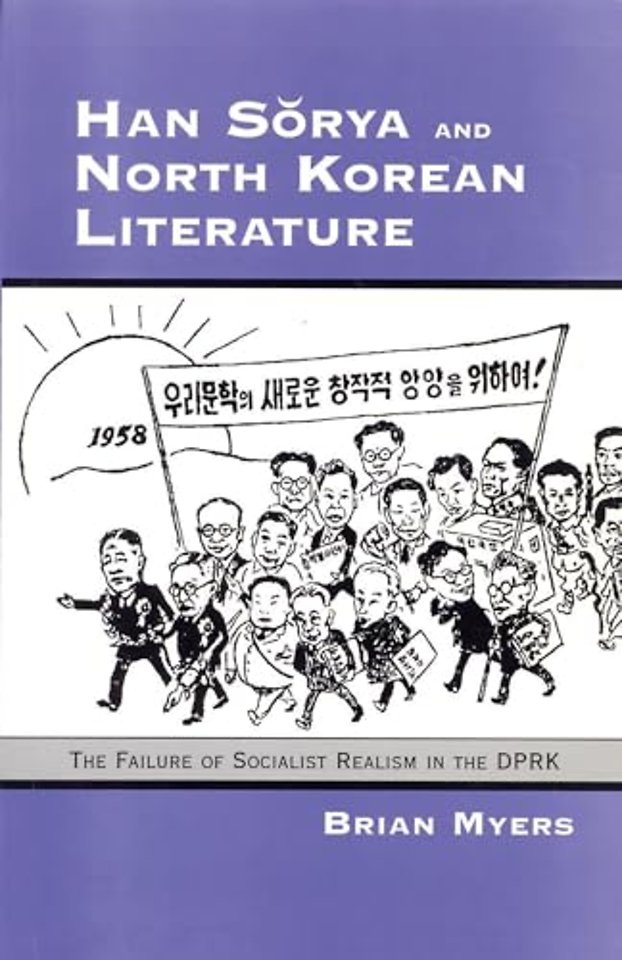 Han Sorya and North Korean Literature – The Failure of Socialist Realism in the DPRK