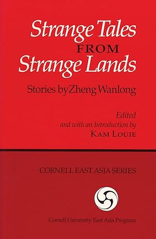 Strange Tales from Strange Lands – Stories by Zheng Wanlong
