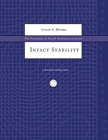 Principles of Naval Architecture Series: Intact Stability
