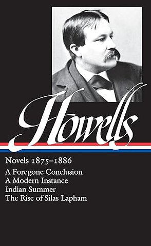 William Dean Howells: Novels 1875-1886 (LOA #8)