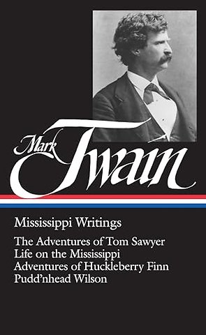 Mark Twain: Mississippi Writings (LOA #5)