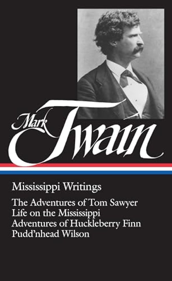 Mark Twain: Mississippi Writings (LOA #5)