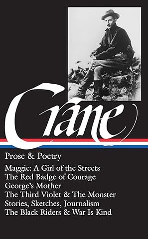 Stephen Crane: Prose & Poetry (LOA #18)