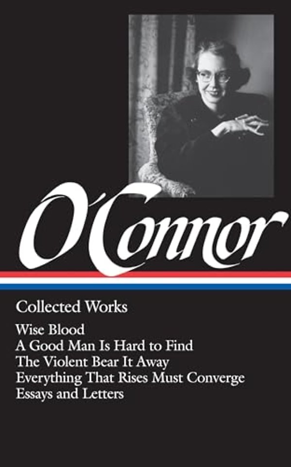 Flannery O'Connor: Collected Works (LOA #39)