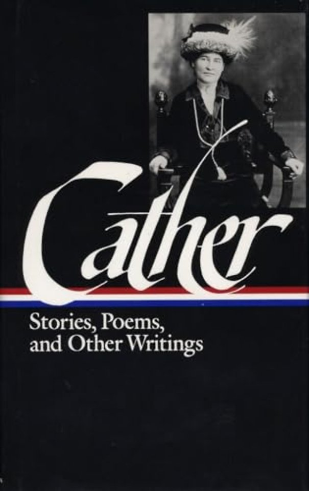 Willa Cather: Stories, Poems, & Other Writings (LOA #57)
