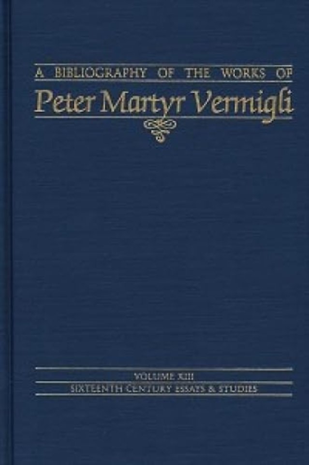 Bibliography of the Works of Peter Martyr Vermigli