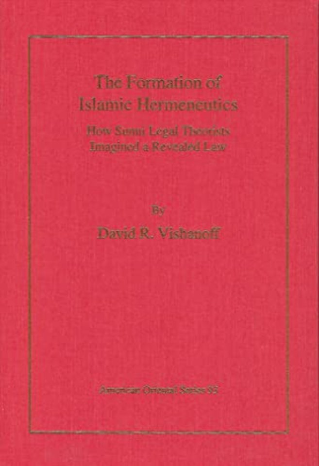 The Formation of Islamic Hermeneutics