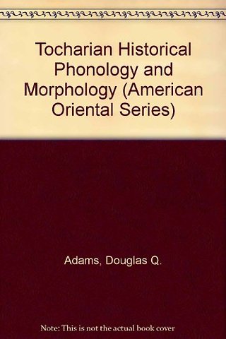 Tocharian Historical Phonology and Morphology