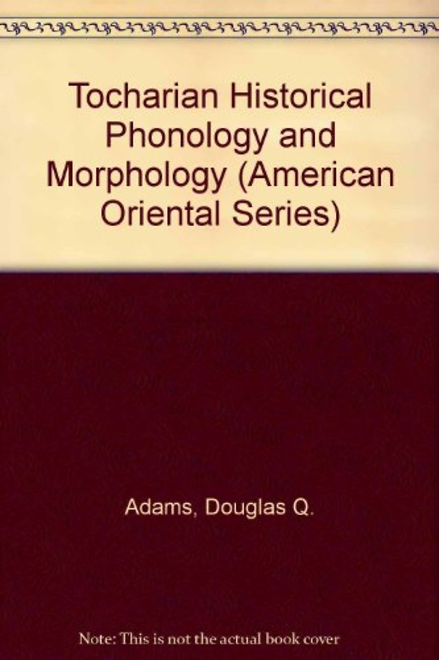 Tocharian Historical Phonology and Morphology