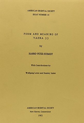 Form and Meaning of Yasna 33