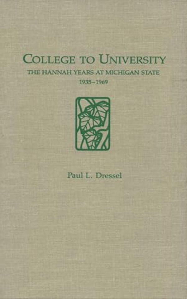 College to University – The Hannah Years at Michigan State, 1935–1969