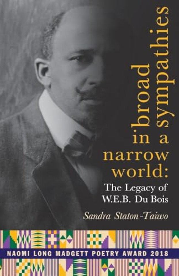 Broad Sympathies in a Narrow World – The Legacy of W.E.B. Du Bois