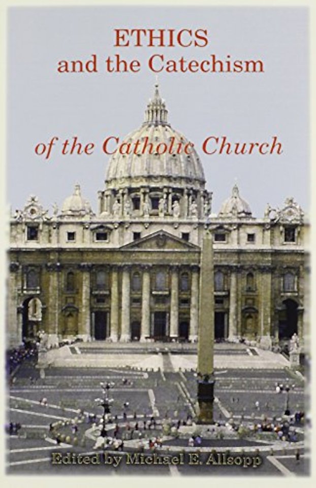 Ethics and the Catechism of the Catholic Church