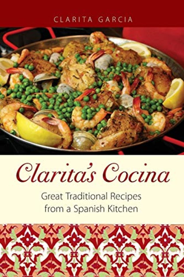 Clarita`s Cocina – Great Traditional Recipes from a Spanish Kitchen