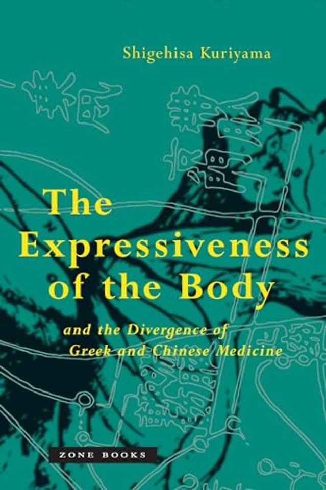 The Expressiveness of the Body and the Divergence of Greek and Chinese Medicine
