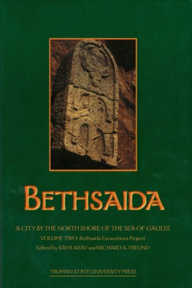 Bethsaida: A City by the North Shore of the Sea of Galilee, Vol. 2