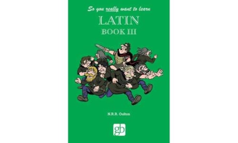 So You Really Want To Learn Latin Book 3