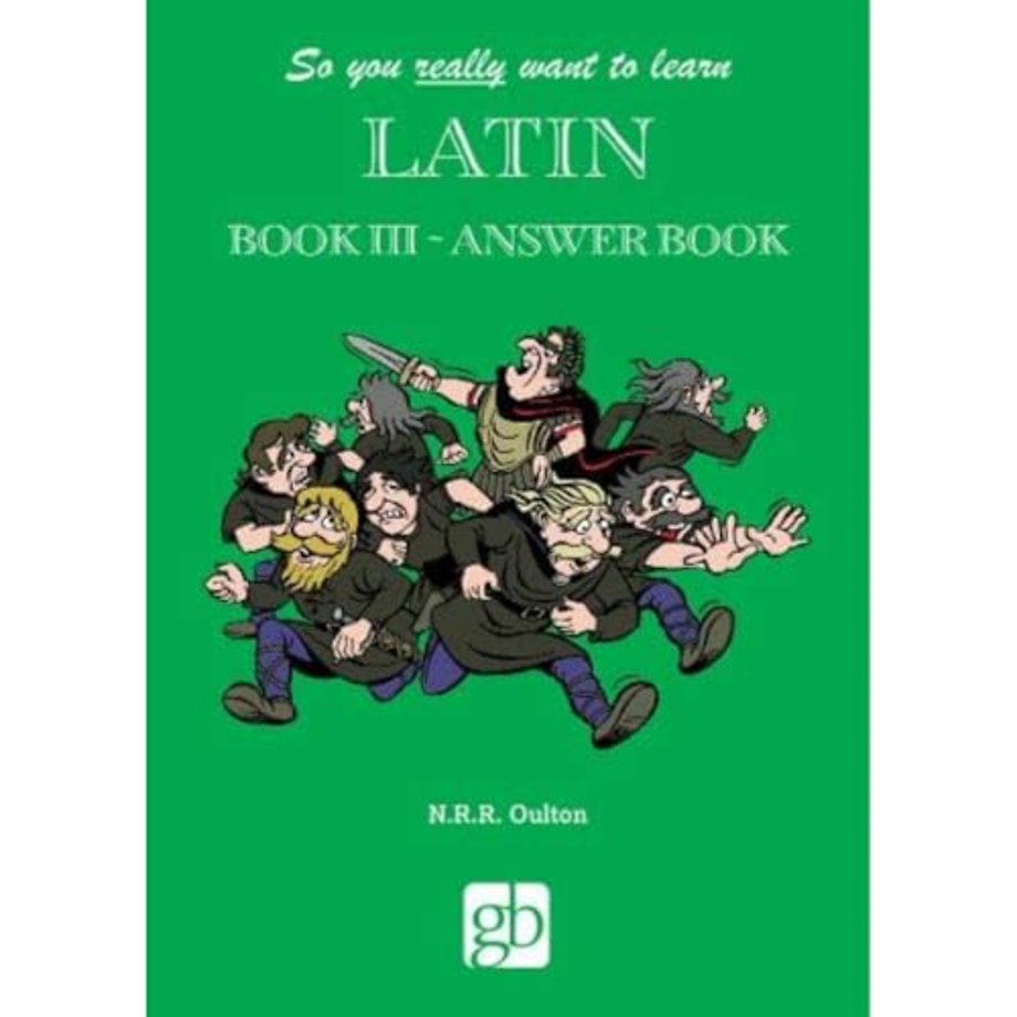 So You Really Want To Learn Latin Book 3 - Answer Book