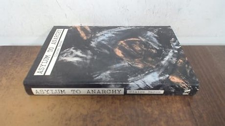 Asylum to Anarchy