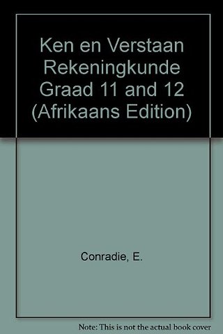 Ken en Verstaan Rekeningkunde Graad 11 and 12