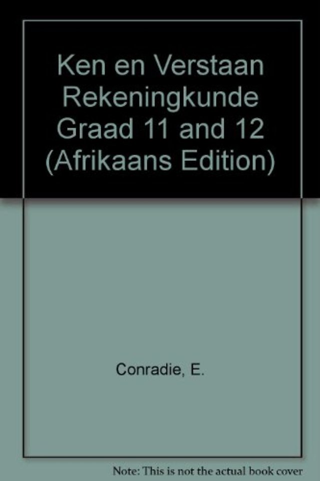 Ken en Verstaan Rekeningkunde Graad 11 and 12