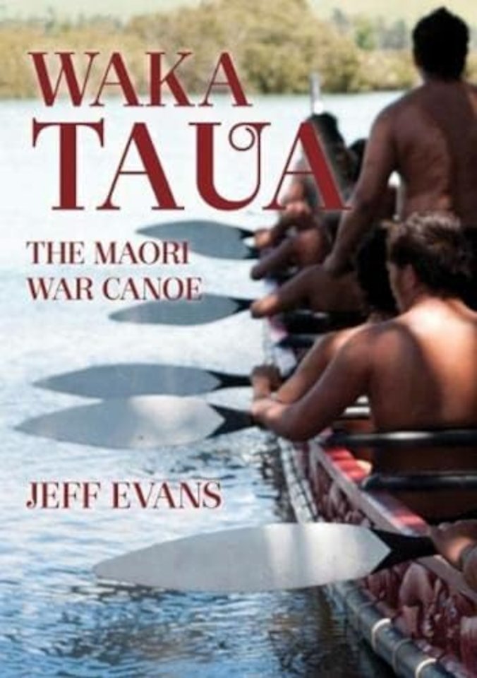 Waka Taua: the Maori War Canoe