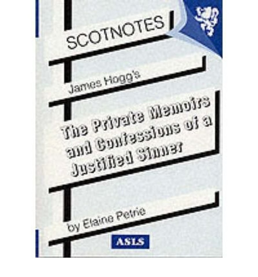 James Hogg's Private Memoirs and Confessions of a Justified Sinner