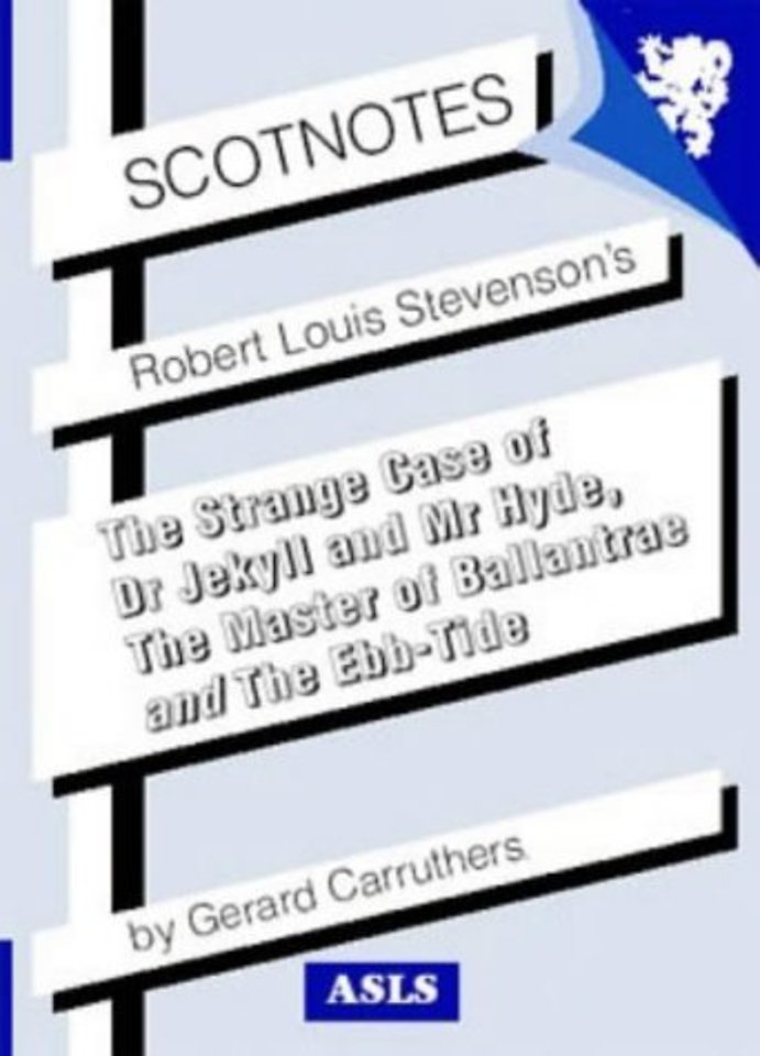 Robert Louis Stevenson's The Strange Case of Dr Jekyll and Mr Hyde, The Master of Ballantrae and The Ebb-tide