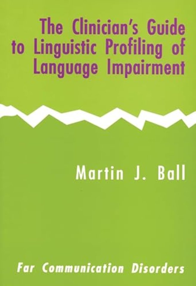 Clinician's Guide to Linguistic Profiling of Language Impairment
