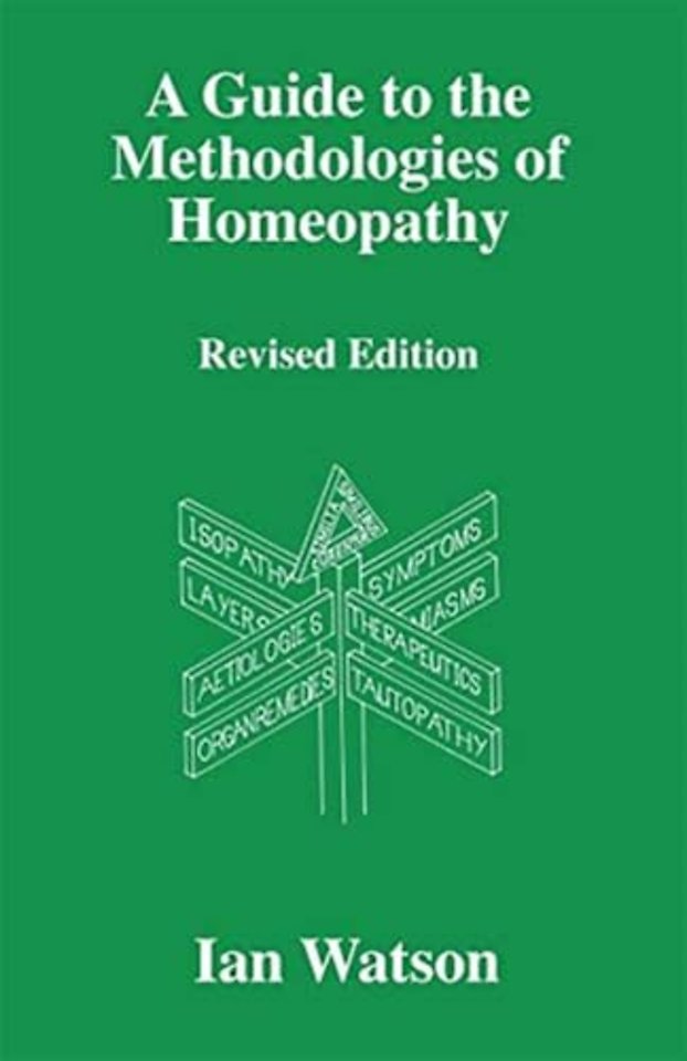 A Guide to the Methodologies of Homeopathy